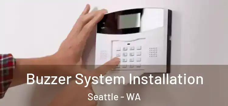 Buzzer System Installation Seattle - WA
