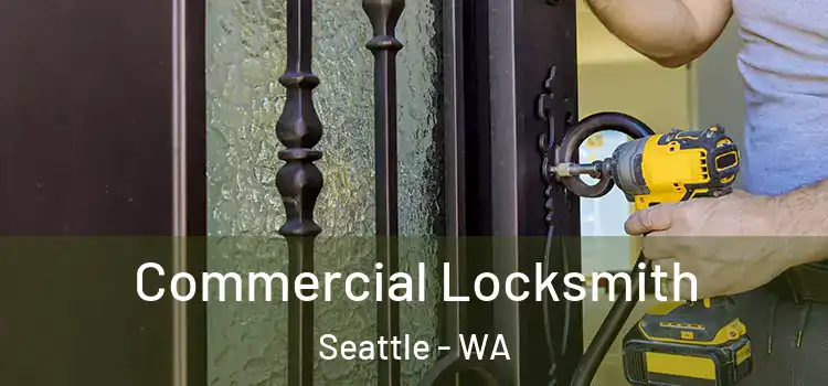 Commercial Locksmith Seattle - WA