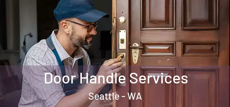 Door Handle Services Seattle - WA