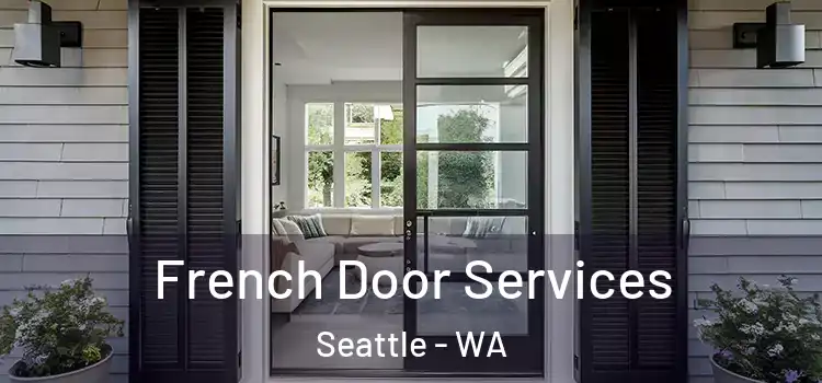 French Door Services Seattle - WA